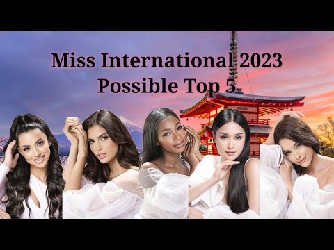 Miss International 2023 Possible Top 5 | #missinternational #missinternational2023