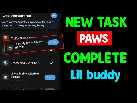 Paws New Task Complete | Lil buddy Task Paws | Paws Mystery Quest | Paws Pawsmas Task | Paws Claim