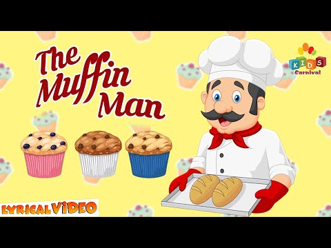 The Muffin Man Song With Lyrics I Nursery Rhymes And Kids Songs For Kids I Kids Carnival