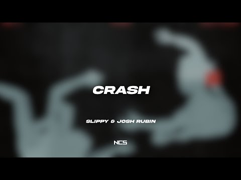 Slippy & Josh Rubin - Crash [NCS Lyrics]