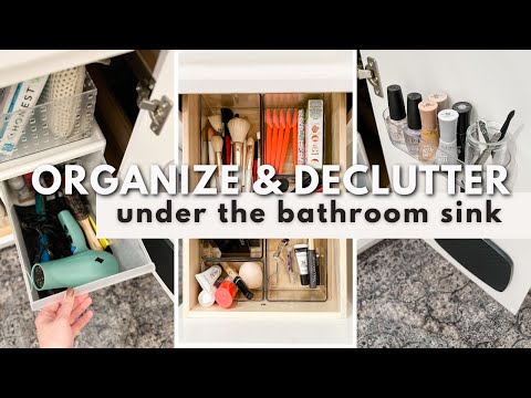 BATHROOM DECLUTTER & ORGANIZE | How To Clean & Organize Under The Bathroom Sink