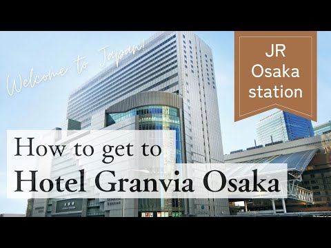 【Hotel Granvia Osaka】Directions from Osaka Station