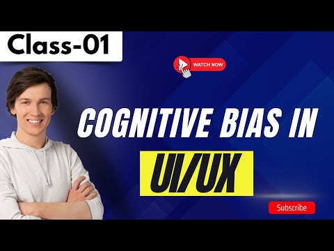 Class 01 | Cognitive Bias in UI/UX | UI UX Design | Tutorial for Beginners