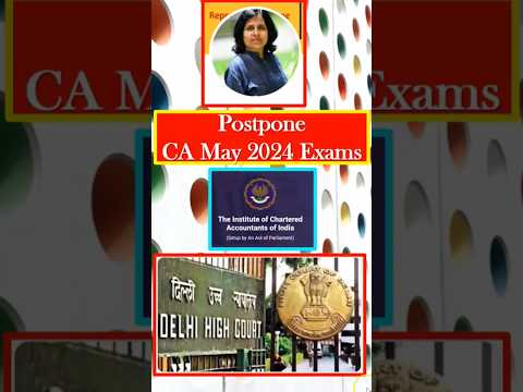 Delhi High Court Rejects the Request of Postponement of CA May 2024 Exams | Latest News #shorts