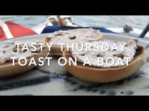 Toast on a boat! A Tasty Thursday video