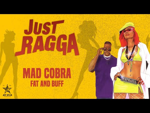 Mad Cobra - Fat and Buff (Official Audio) | Jet Star Music