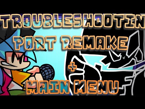 Friday night troubleshootin' Port remake teaser (torrent + main menu recreation)