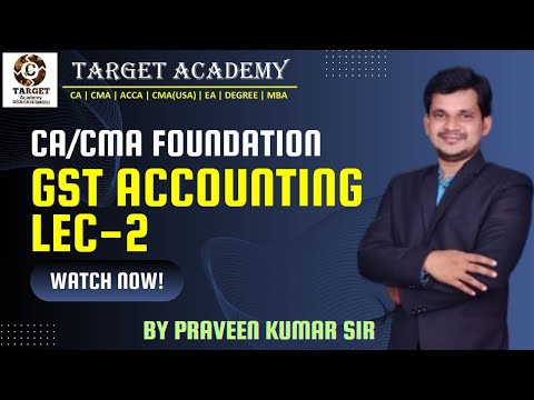 CA/CMA FOUNDATION || ACCOUNTS || GST ACCOUNTING LEC-2 #cma #ca #cmafoundation #cafoundation #exams