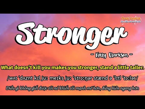 Học tiếng Anh qua bài hát - STRONGER - (Lyrics+Kara+Vietsub) - Thaki English