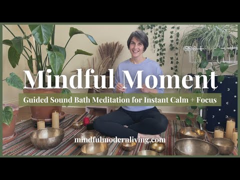 Mindful Moment | Sound Bath Meditation | Stress Reduction