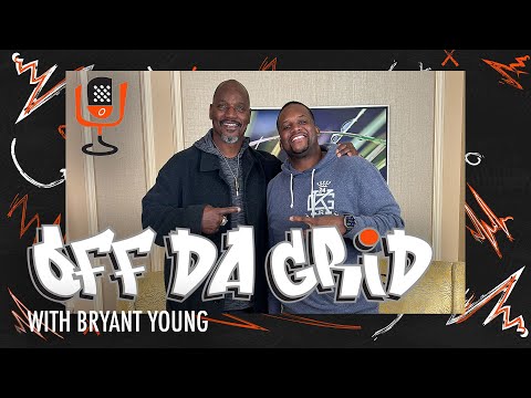 OFF DA GRID WITH BRYANT YOUNG