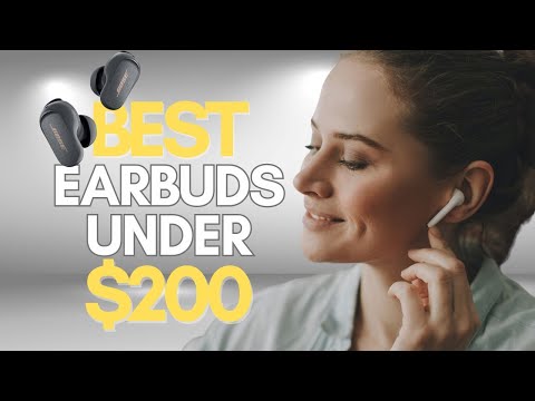 Wireless Earbuds Under $200: A Comparison