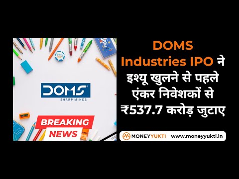 DOMS Industries IPO | DOMS Share Price, Details, GMP @money-yukti