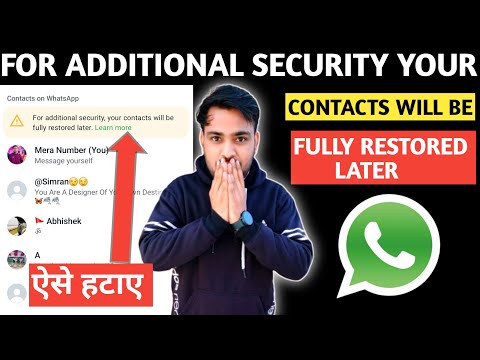 WhatsApp For Additional Security Your Contacts Will Be Fully Restored Later | WhatsApp New Update