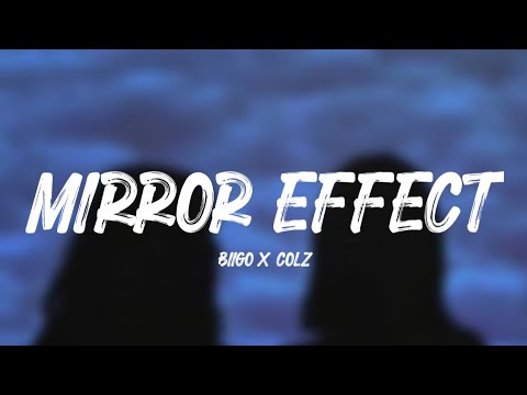 Biigo X Colz - Mirror Effect (Lyrics)