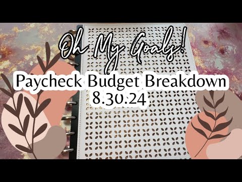 Last Paycheck Breakdown of August! 8.30.24 | Budget With Me! Oh My Goals!