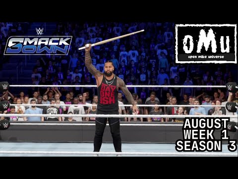 WWE SMACKDOWN Open Mike Universe (Season 3 August Week 1)