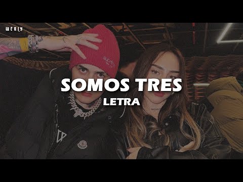 LIT killah, Nicki Nicole - Somos 3 🔥|| LETRA