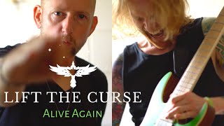 Lift The Curse - "Alive Again" Music Video