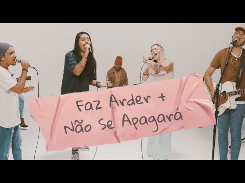 Faz Arder + Não Se Apagará | Casa Worship | Live Acoustic Session