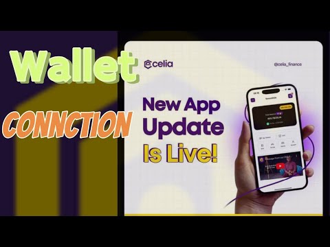 Celia wallet Connction; How to get started