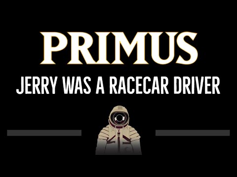 Primus • Jerry Was A Racecar Driver (CC) 🎤 [Karaoke] [Instrumental Lyrics]