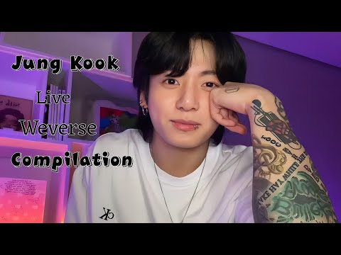 Jung Kook Live Weverse Compilation