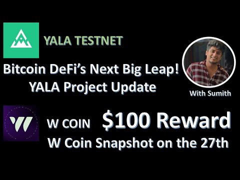 Bitcoin DeFi’s Next Big Leap! YALA Project Update: $100 Reward & W Coin Snapshot on the 27th