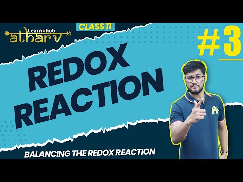 Redox reaction Class 11 Chemistry NCERT Chapter 12  #3 | Balancing the redox reaction | Atharv Batch