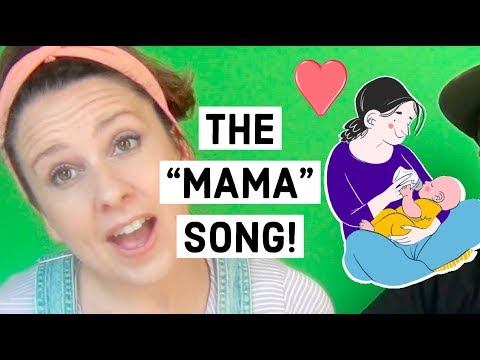 The Mama Song! Help your baby learn to say MAMA with this song!