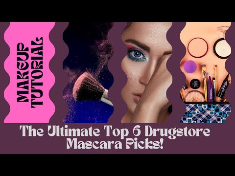 The Ultimate Top 6 Drugstore Mascara Picks!