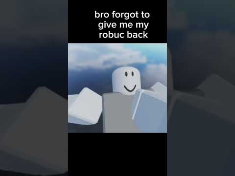 bro forgor to gimme robuc #funny #roblox #robloxfyp