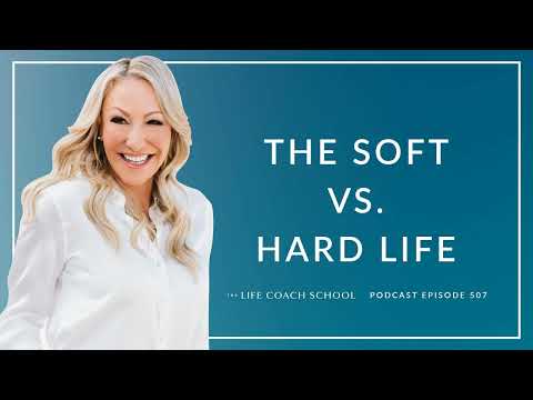 Ep #507: The Soft vs. Hard Life