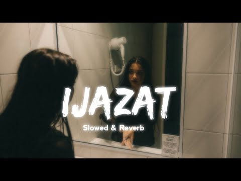 Ijazat - Nehaal Naseem ( Slowed & Reverb ) | Cover | Falak Shabir