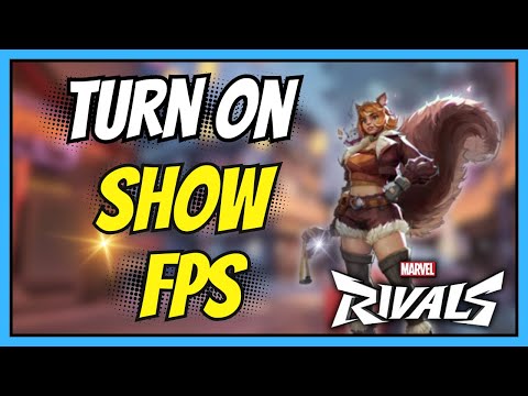 How to Show FPS in Marvel Rivals | Easy Full Guide