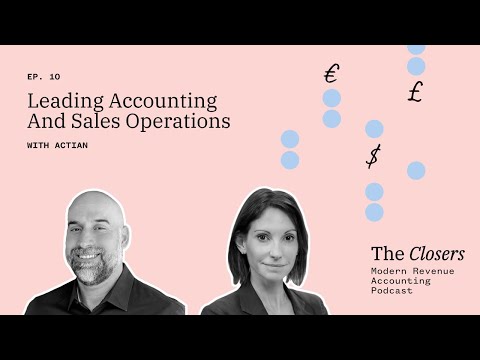 Leading Accounting and Sales Operations - The Closers: Modern Revenue Accounting Podcast Ep. 10