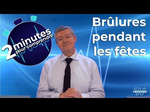 Brûlures pendant les fêtes - 2 minutes pour comprendre