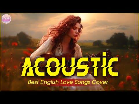 The Best Of Acoustic Songs Cover 2024 Playlist ❤️ Top Acoustic Love Songs Cover Of All Time