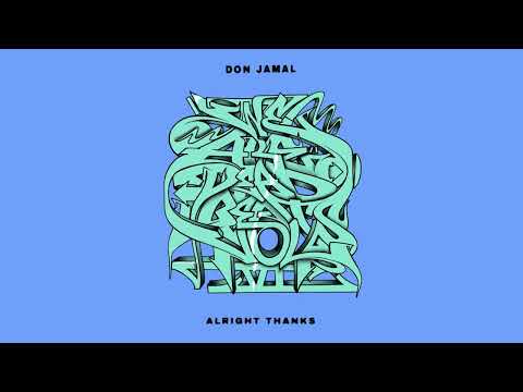 Don Jamal - Alright Thanks