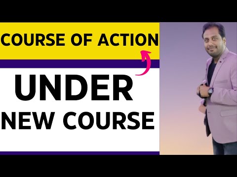 |Course OF Action Under New CA Course||