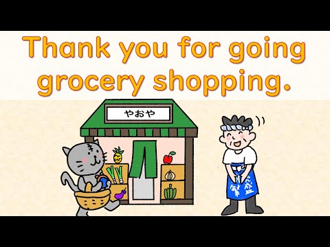 Thank you for going grocery shopping. 「お買い物に行ってくれてありがとう。」Kitty catがお買い物に行くよ。幼児　小学生、親子で楽しく聞き流し初級英会話！