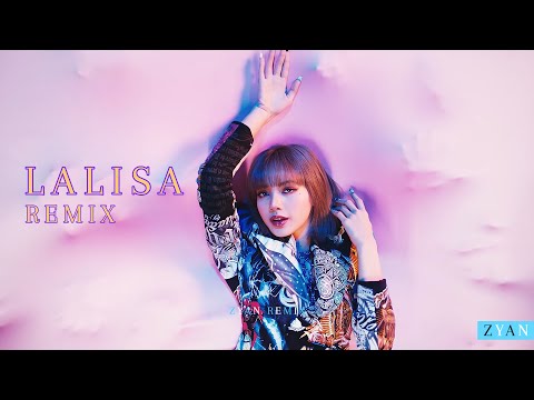 LISA - LALISA Remix (ZYAN Remix)