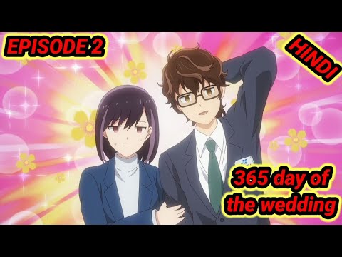 365 Days to the Wedding Episode 2 Explain In Hindi | Anime In Hindi  #animetimemoments #animeedit