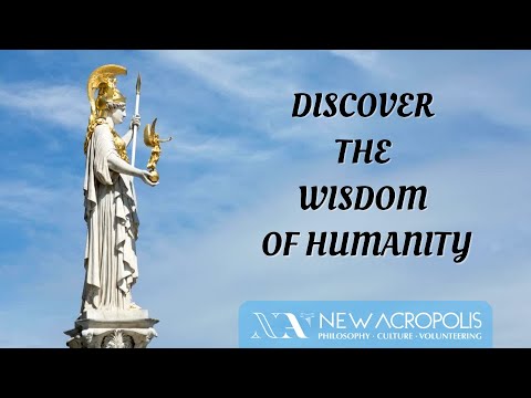 Discover the Wisdom of Humanity - Living Philosophy (New Acropolis)