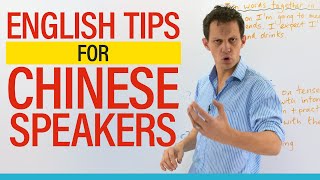 ENGLISH Tips for CHINESE Speakers