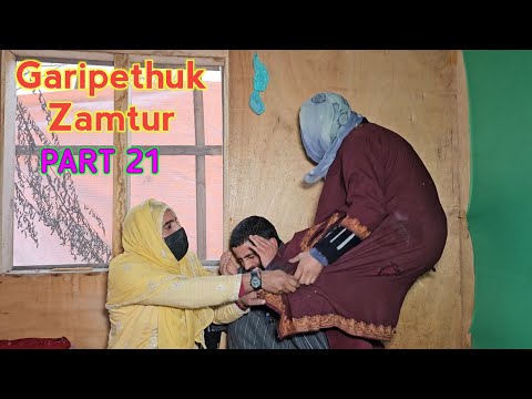 Garipethuk Zamtur | PART 21 | Kashmiri Drama