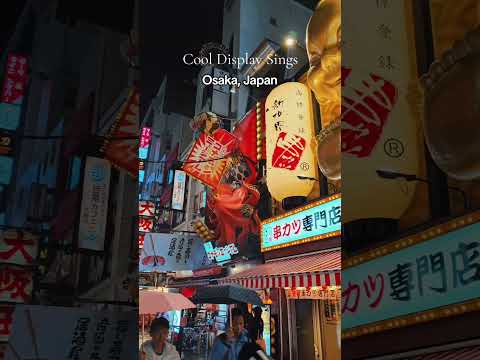 Cool Display Sings #dotonbori #osaka #japan #travelvlog #traveldestinations