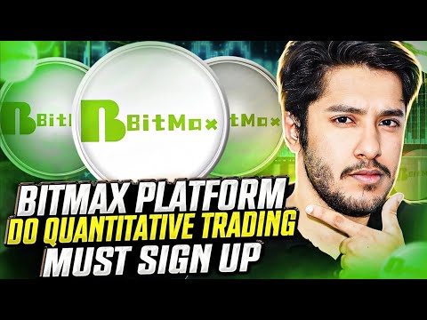 BITMAX QUANTIFY PLATFORM 🔥DO QUANTITATIVE TRADING 🔥