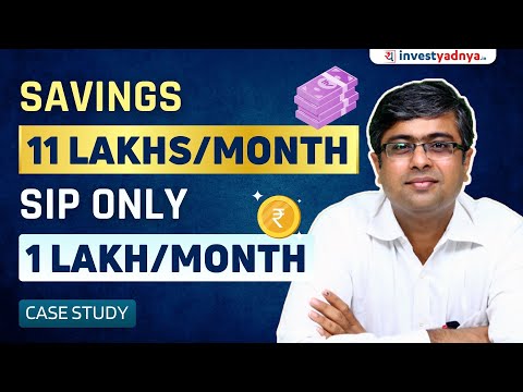 Savings ₹11 Lakhs per Month but doing ₹1 lakh SIP only! | Case Study by Parimal Ade