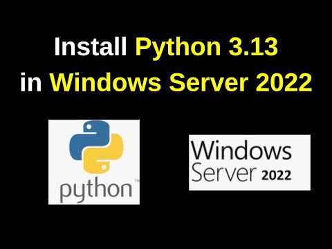 How to Install Python 3.13 on Windows Server 2022: Step-by-Step Guide | Python on Windows Server